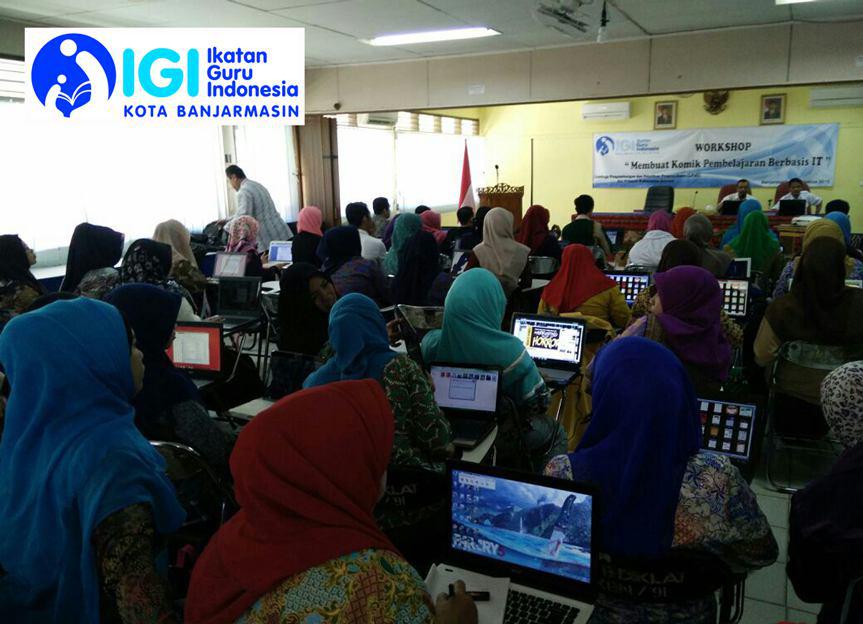 Roadshow IGI di Kalsel:  Seminar dan Pelatihan Pembuatan Media (Komik) Pembelajaran Berbasis IT.
