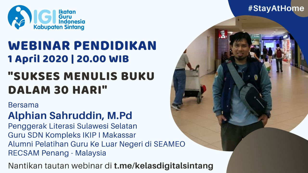 Webinar Pendidikan IGI Sintang; "Sukses Menulis Buku Dalam 30 Hari"