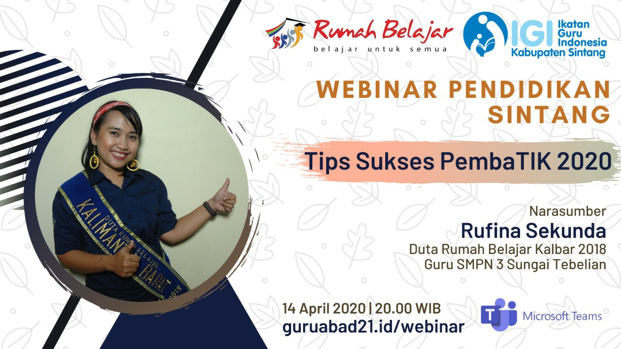Webinar IGI Sintang; "Tips Sukses PembaTIK 2020"