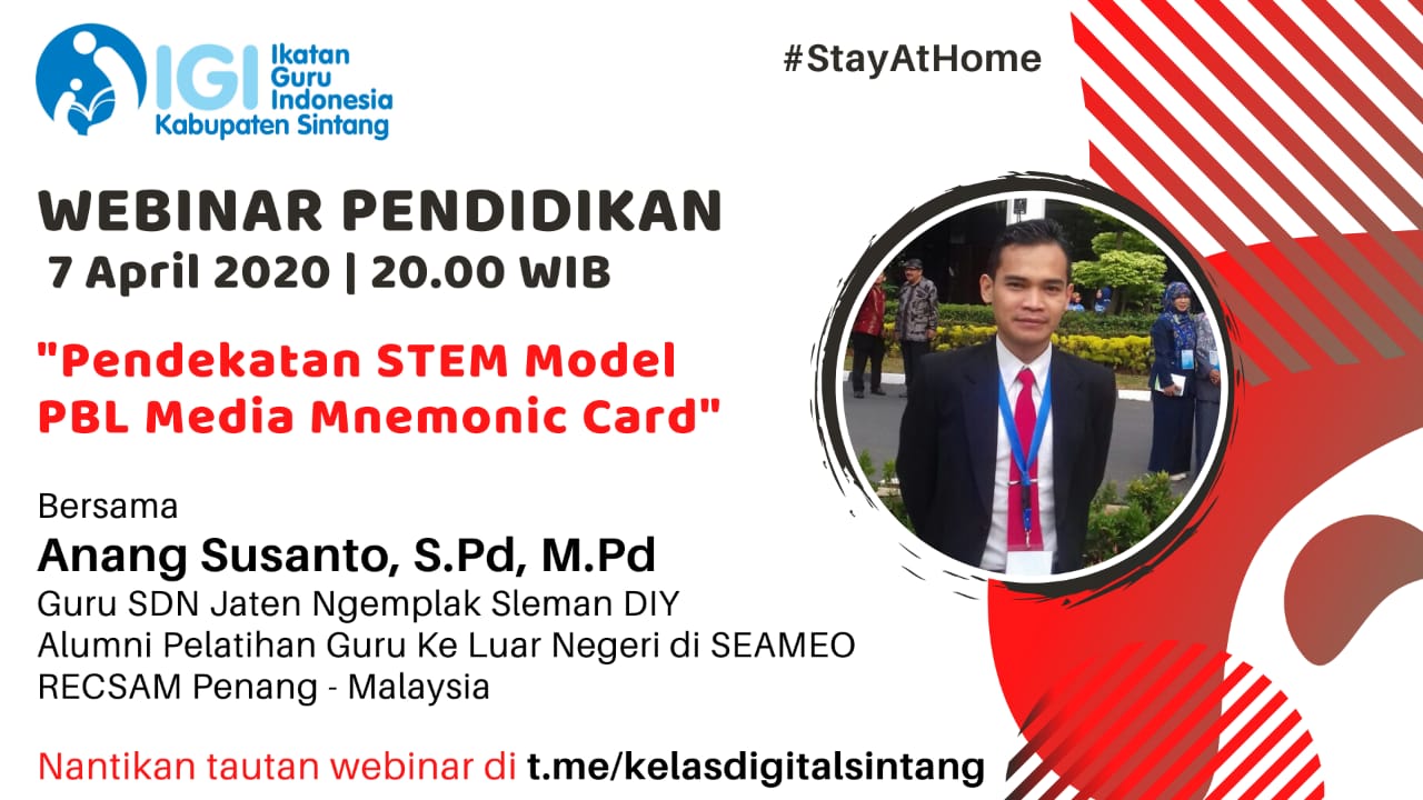 Webinar Pendidikan IGI Sintang; " Pendekatan STEM Model PBL Media Mnemonic Card"
