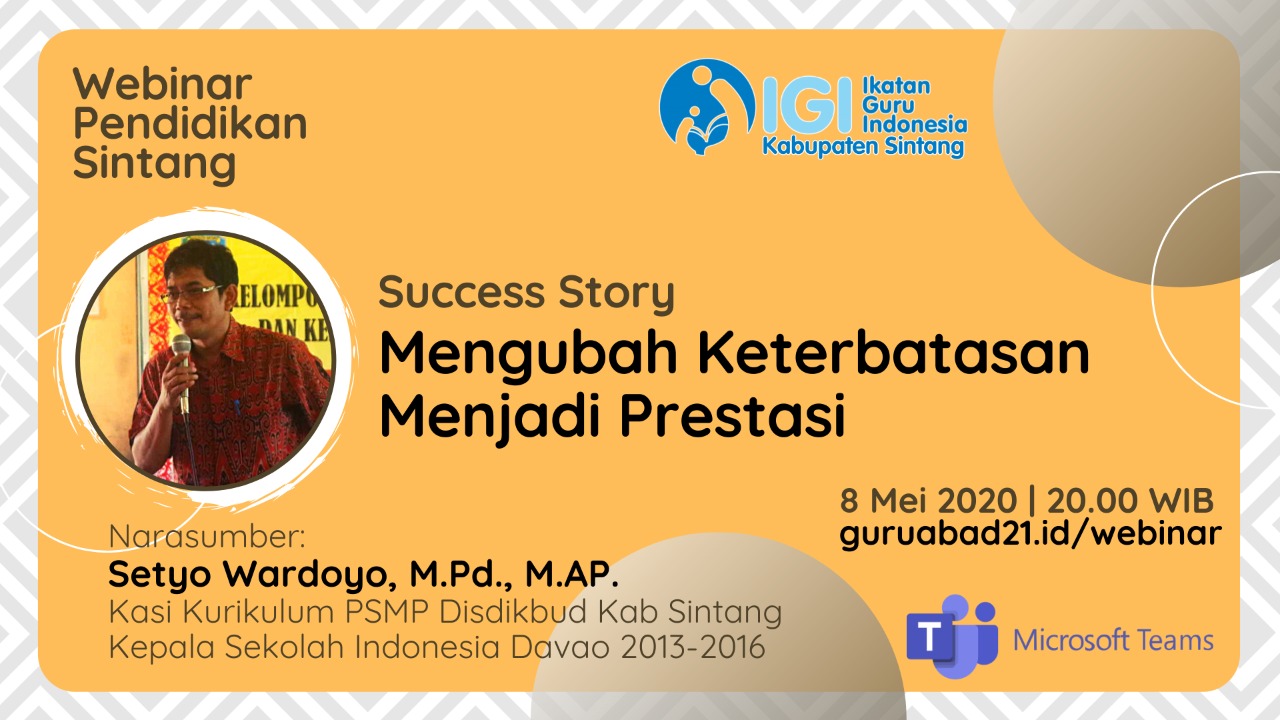 Webinar IGI Sintang; Sukses Story: "Mengubah Keterbatasan Menjadi Prestasi"