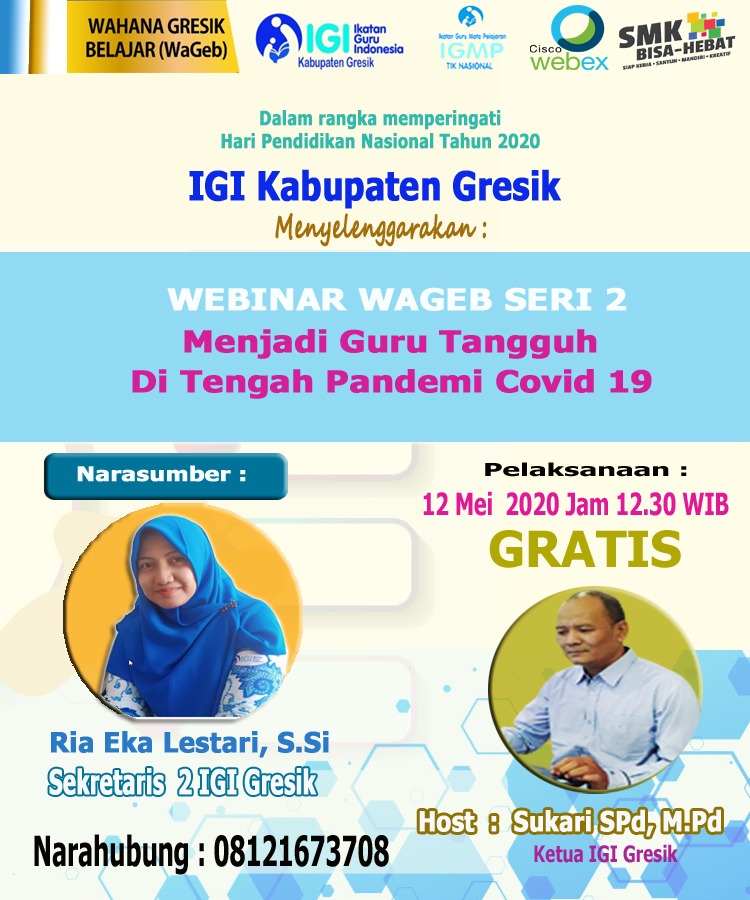 WaGeb Seri 2 IGI Gresik: Webinar "Guru Hebat Di Tengah Pandemi COVID-19"