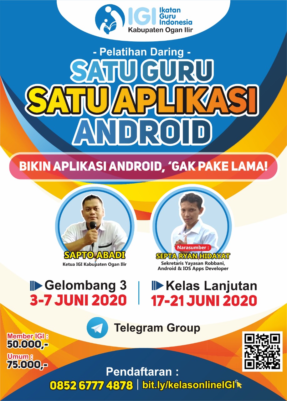 Diklat Daring IGI Ogan Ilir Gel.3; "Bikin Aplikasi Android 'Gak Pake Lama"