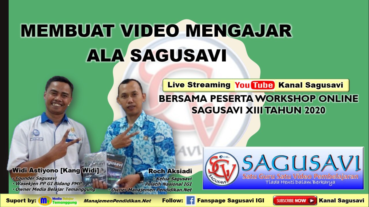 MEMBUAT VIDEO MENGAJAR ALA SAGUSAVI - LIVE STREAMING DISKUSI INTERAKTIF BERSAMA PESERTA SAGUSAVI XIII - 2020