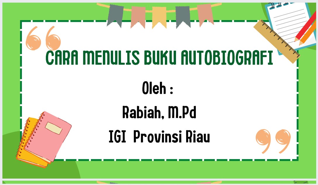 Pelatihan Menulis Autobiografi oleh PW IGI Provinsi Riau